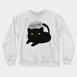 Cute Cat Design Feed Me | Kawaii Black Cat Illustration | Cat Lover Gift | By Atelier Serakara Crewneck Sweatshirt